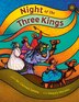 Night of the Three Kings by Carmen Tafolla, Picture Books | Indigo Chapters