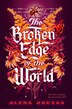 The Broken Edge of the World by Alena Bruzas, Hardcover | Indigo Chapters