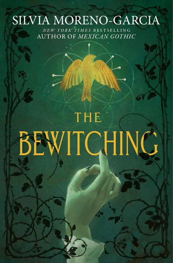 The Bewitching by Silvia Moreno-garcia, Hardcover | Indigo Chapters