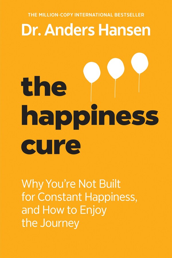 The Happiness Cure by Anders Hansen, Paperback | Indigo Chapters