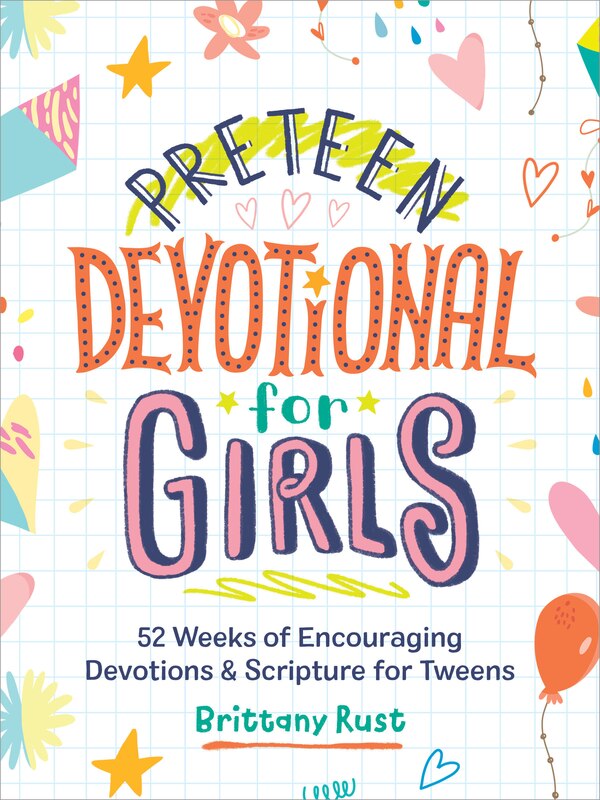 Preteen Devotional for Girls by Brittany Rust, Hardcover | Indigo Chapters