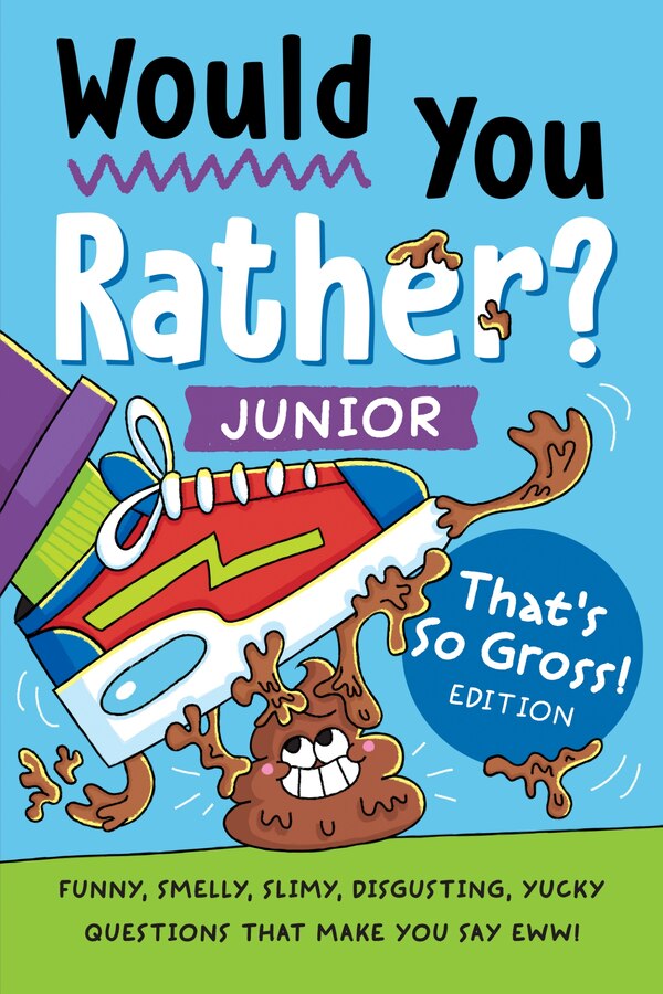 Would You Rather? Junior: That's So Gross Edition by Zeitgeist, Paperback | Indigo Chapters
