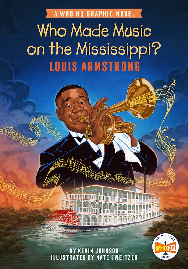Who Made Music on the Mississippi? Louis Armstrong by Kevin Johnson, Paperback | Indigo Chapters