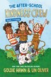 The After-School Kindness Crew: Pooch on the Loose #1 by Goldie Hawn, Hardcover | Indigo Chapters