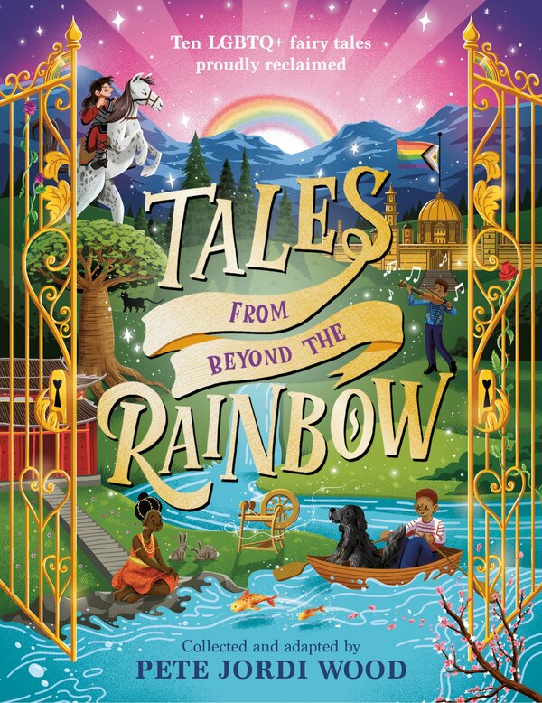 Tales from Beyond the Rainbow by Pete Jordi Wood, Hardcover | Indigo Chapters