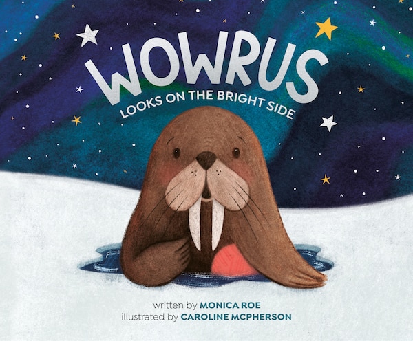 Wowrus Looks on the Bright Side by Monica Roe, Hardcover | Indigo Chapters