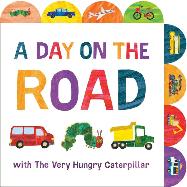 A Day on the Road with The Very Hungry Caterpillar by Eric Carle, Board Book | Indigo Chapters