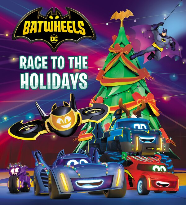 Race to the Holidays (DC Batman: Batwheels) by Random House, Board Book | Indigo Chapters