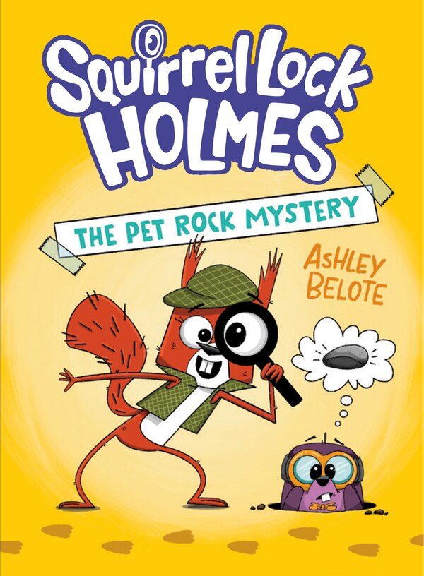 Squirrel Lock Holmes #1: The Pet Rock Mystery by Ashley Belote, Reinforced Library Binding | Indigo Chapters