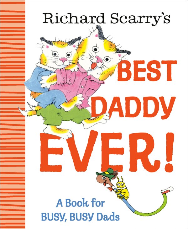 Richard Scarry's Best Daddy Ever, Hardcover | Indigo Chapters