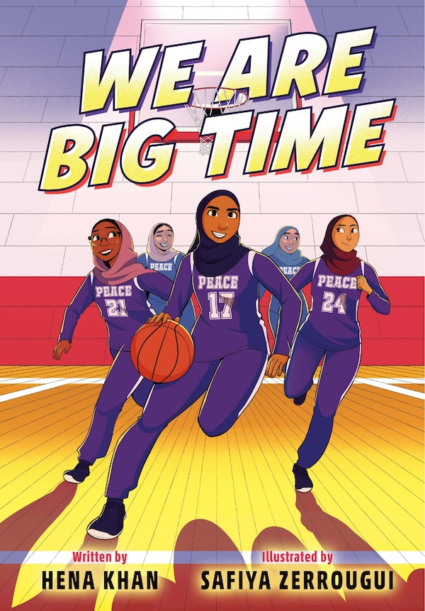 We Are Big Time by Hena Khan, Reinforced Library Binding | Indigo Chapters