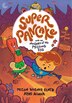 Super Pancake and the Mystery of the Missing Egg by Megan Wagner Lloyd, Paperback | Indigo Chapters