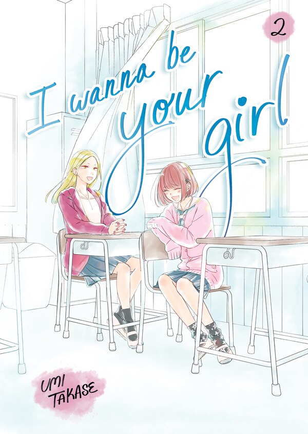 I Wanna Be Your Girl Volume 2 by Umi Takase, Paperback | Indigo Chapters