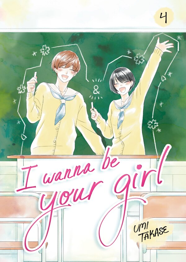 I Wanna Be Your Girl Volume 4 by Umi Takase, Paperback | Indigo Chapters