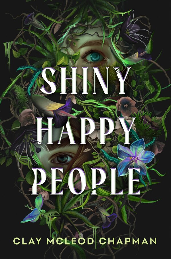 Shiny Happy People by Clay McLeod Chapman, Hardcover | Indigo Chapters