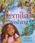 Emilia Wishing by Belen Medina, Hardcover | Indigo Chapters