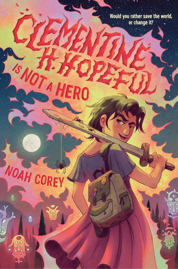 Clementine H. Hopeful Is Not a Hero by Noah Corey, Reinforced Library Binding | Indigo Chapters