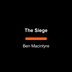 The Siege par Ben Macintyre, Livre audio (CD) Livre audio (CD) | Indigo Chapters