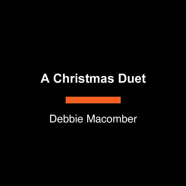 A Christmas Duet by Debbie Macomber, Audio Book (CD) | Indigo Chapters