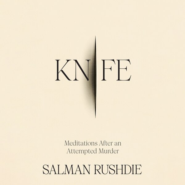 Knife by Salman Rushdie, Audio Book (CD) | Indigo Chapters