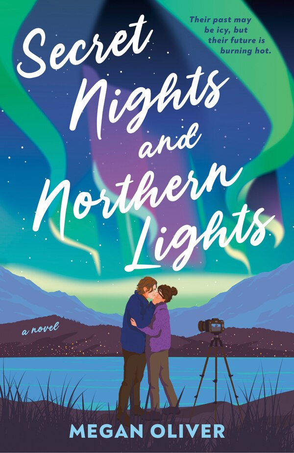 Secret Nights and Northern Lights by Megan Oliver, Paperback | Indigo Chapters