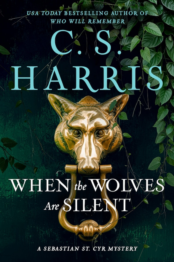 When the Wolves Are Silent by C. S. Harris, Hardcover | Indigo Chapters