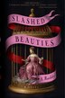 Slashed Beauties by A. Rushby, Paperback | Indigo Chapters