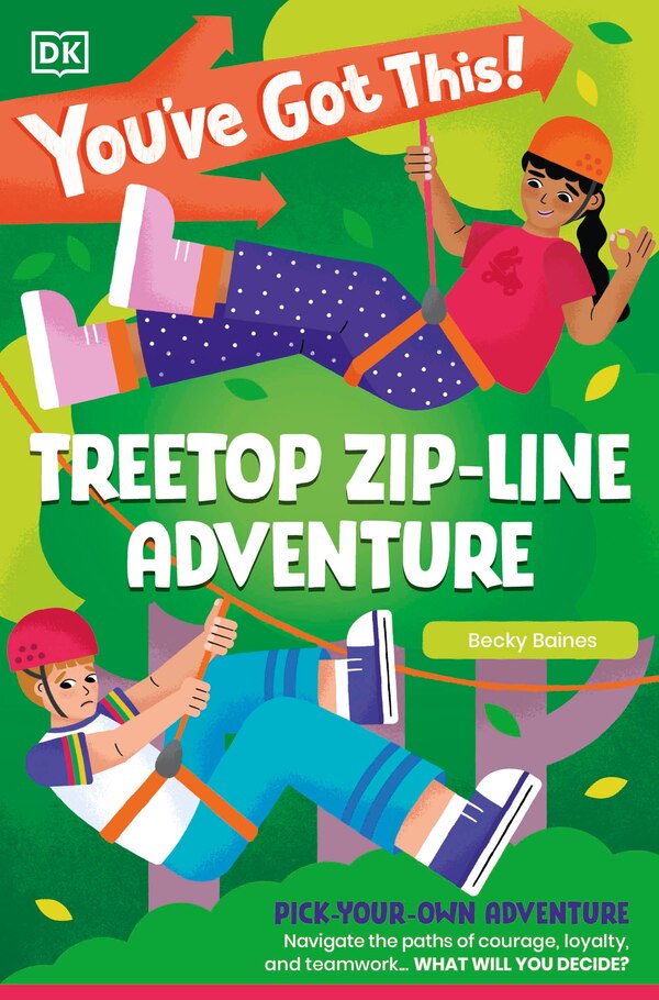 You've Got This Treetop Zip-Line Adventure by Dk, Paperback | Indigo Chapters