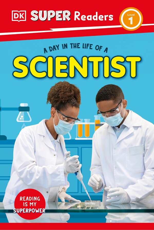 DK Super Readers Level 1 A Day in the Life of a Scientist, Hardcover | Indigo Chapters