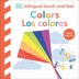 Bilingual Baby Touch and Feel: Colors / Los Colores by Dk, Board Book | Indigo Chapters