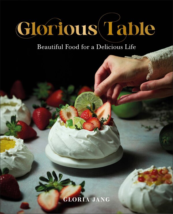Glorious Table by Gloria Jang, Hardcover | Indigo Chapters