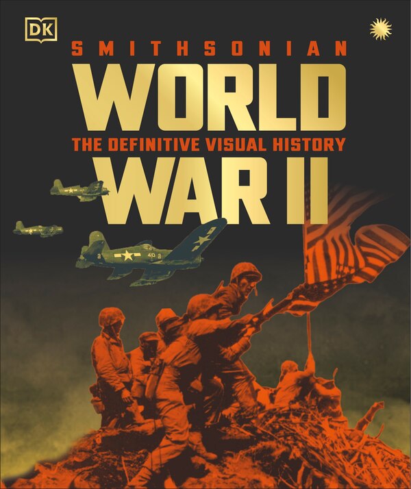 World War II The Definitive Visual History by Dk, Hardcover | Indigo Chapters