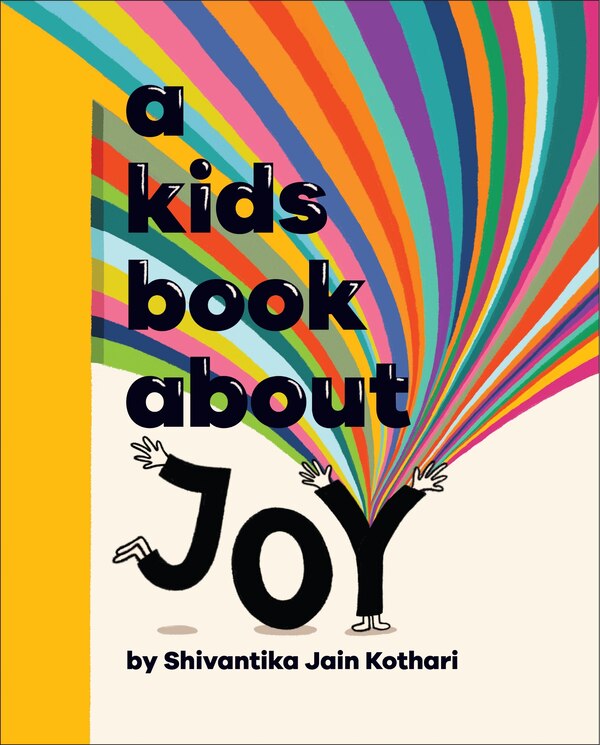 A Kids Book About Joy by Shivantika Jain Kothari, Hardcover | Indigo Chapters