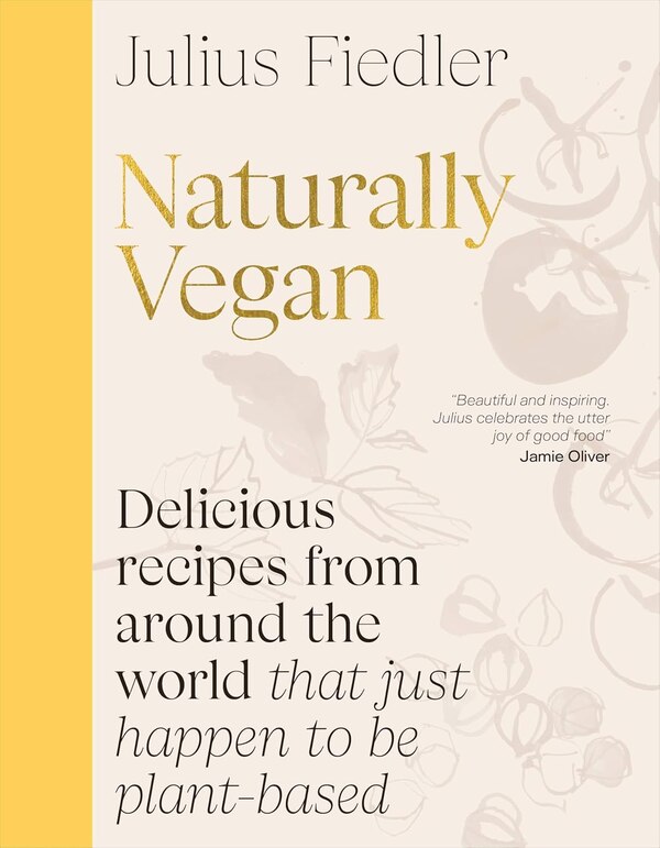 Naturally Vegan by Julius Fiedler, Hardcover | Indigo Chapters
