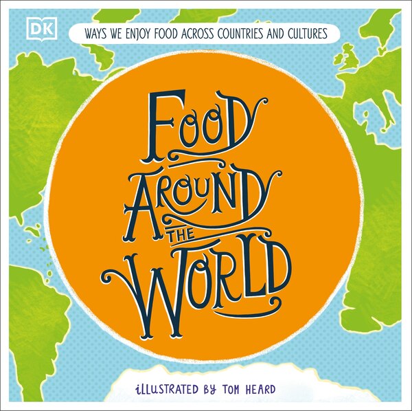 Food Around the World by Dk, Hardcover | Indigo Chapters