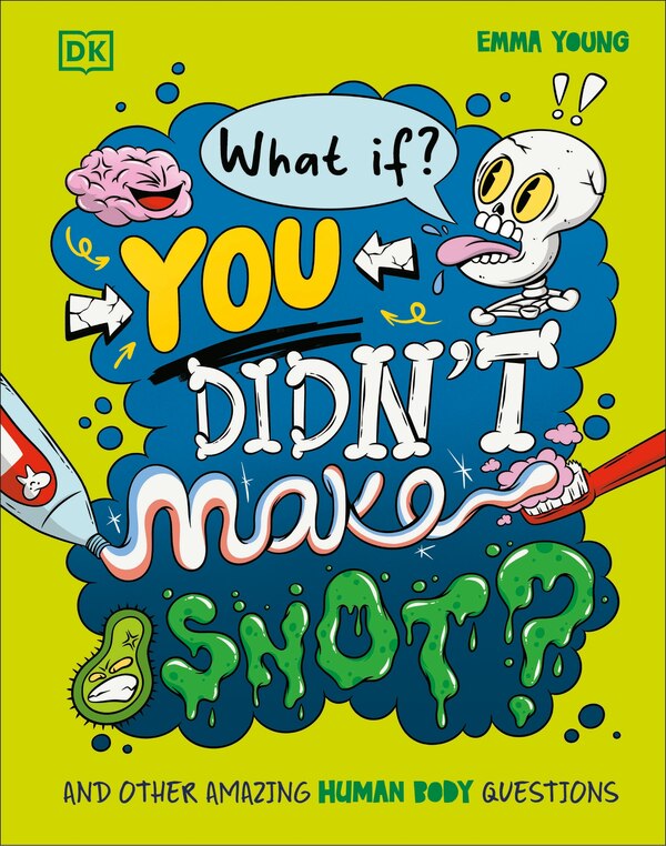 What If You Didn't Make Snot? by Emma Young, Hardcover | Indigo Chapters