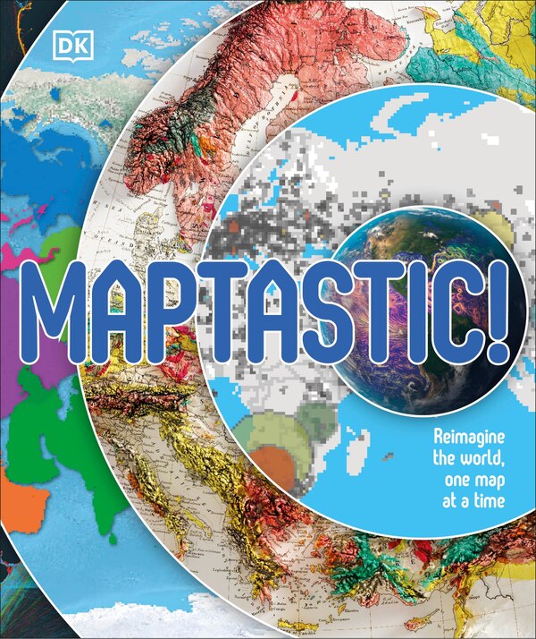 Maptastic by Dk, Hardcover | Indigo Chapters