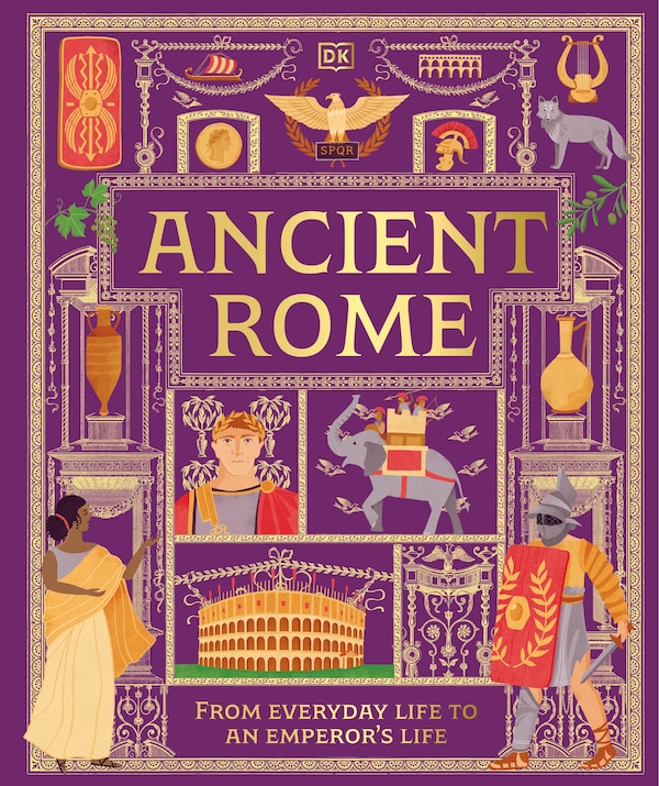 Ancient Rome by Dk, Hardcover | Indigo Chapters