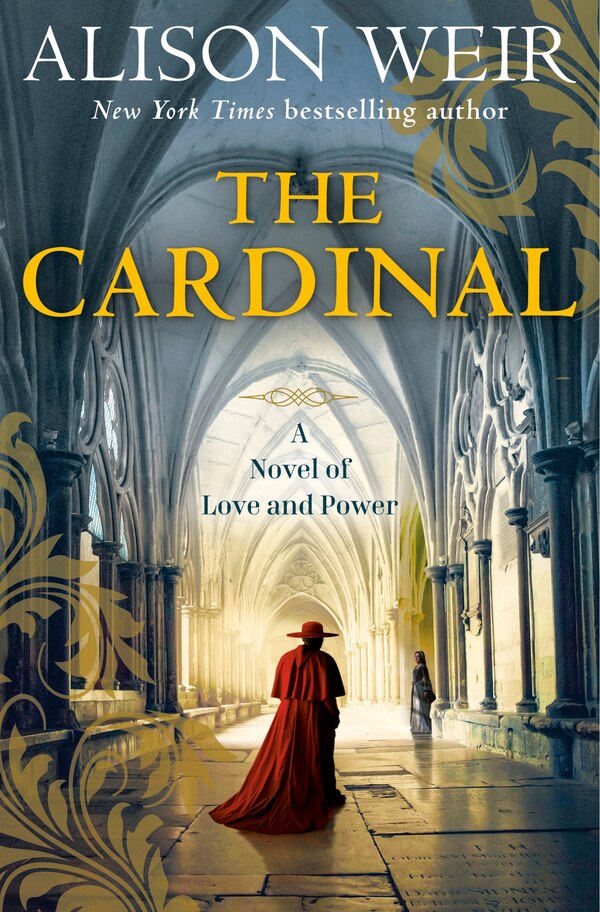 The Cardinal by Alison Weir, Hardcover | Indigo Chapters