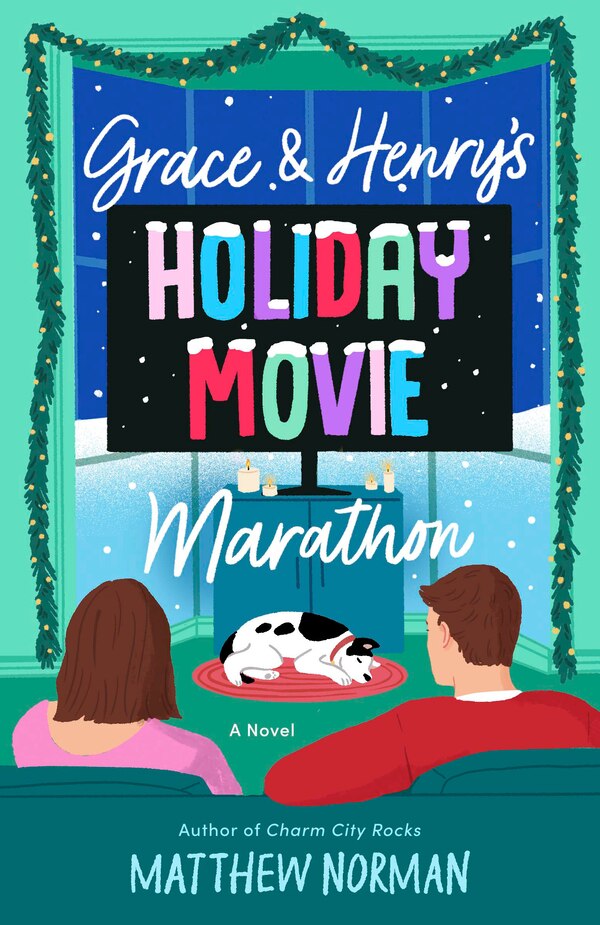 Grace & Henry's Holiday Movie Marathon by Matthew Norman, Paperback | Indigo Chapters