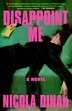 Disappoint Me by Nicola Dinan, Paperback | Indigo Chapters