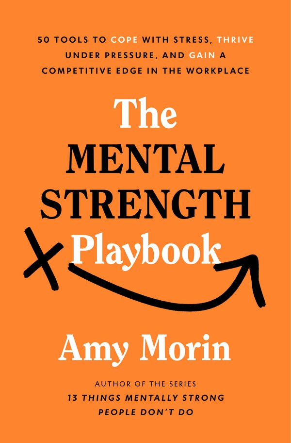 The Mental Strength Playbook by Amy Morin, Hardcover | Indigo Chapters