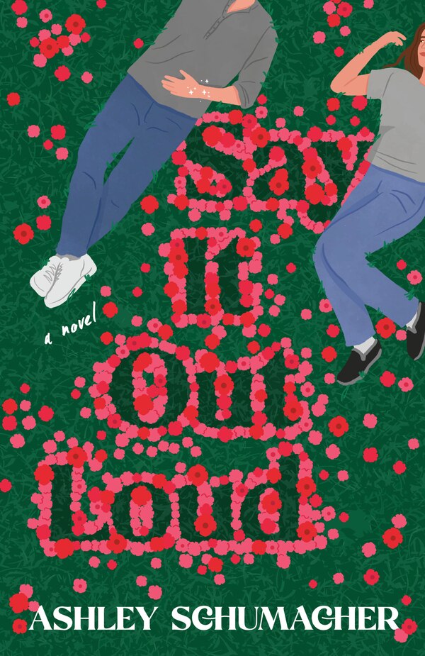 Say It Out Loud by Ashley Schumacher, Paperback | Indigo Chapters