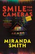 Smile for the Cameras by Miranda Smith, Paperback | Indigo Chapters