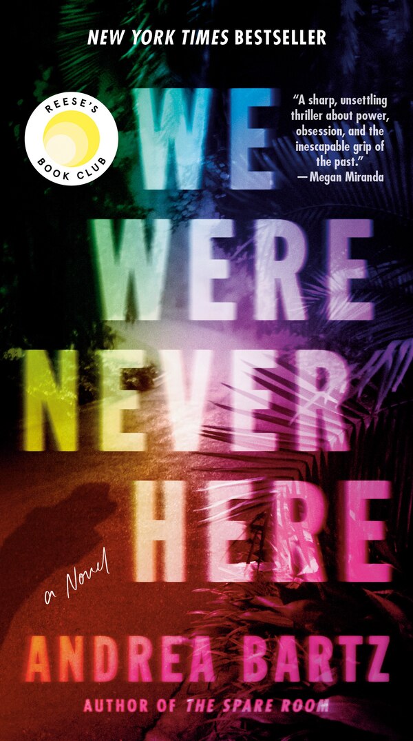 We Were Never Here: Reese's Book Club by Andrea Bartz, Paperback | Indigo Chapters