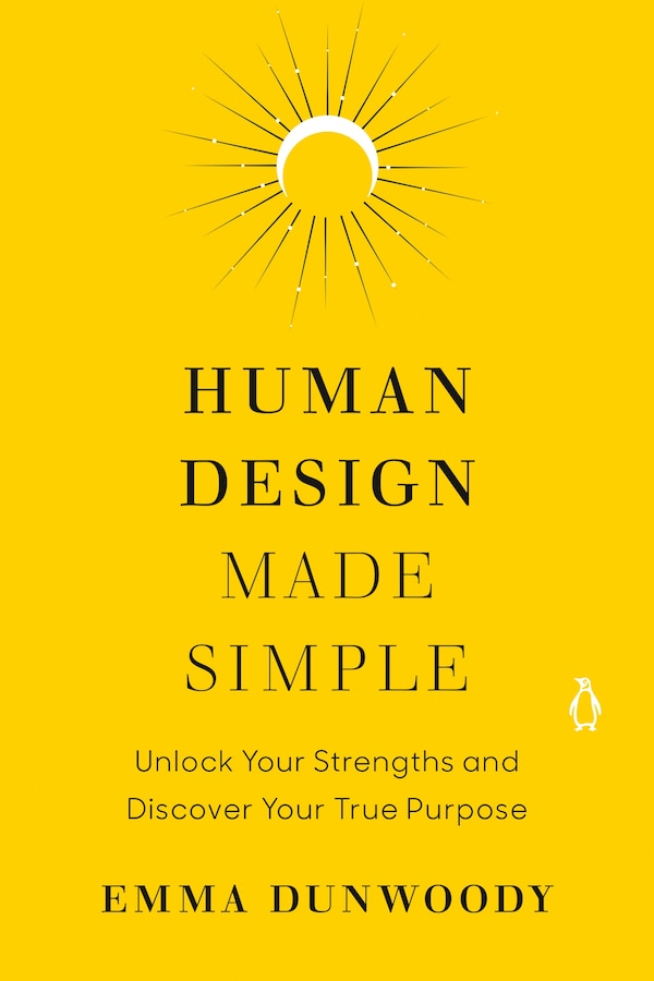 Human Design Made Simple by Emma Dunwoody, Paperback | Indigo Chapters