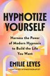 Hypnotize Yourself by Emilie Leyes, Hardcover | Indigo Chapters