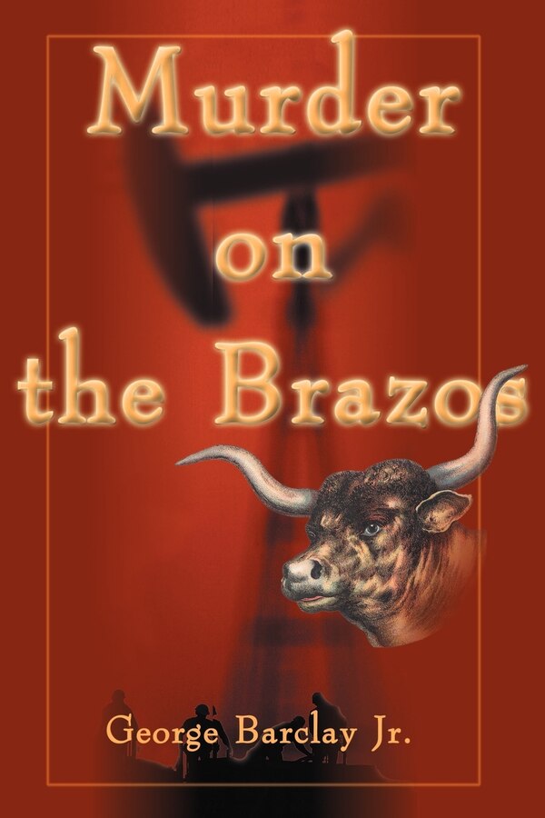 Murder on the Brazos by George W Barclay, Paperback | Indigo Chapters