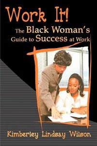 Work It by Kimberley Lindsay Wilson, Paperback | Indigo Chapters