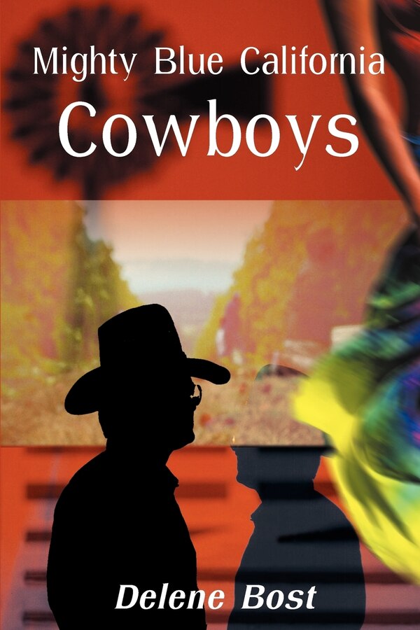 Mighty Blue California Cowboys by Delene Bost, Paperback | Indigo Chapters